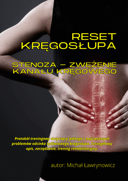 RESET KRĘGOSŁUPA - STENOZA. Protokół treningowy